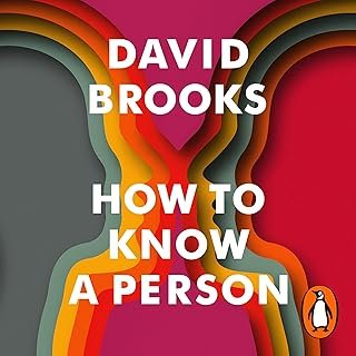 How to Know a Person: The Art of Seeing Others Deeply and Being Deeply Seen