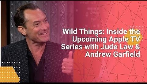 Apple TV+ Unveils ‘Wild Things’ Series Starring Jude Law
